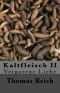 [Kaltfleisch - Der Leichenschänder 02] • Vergorene Liebe
